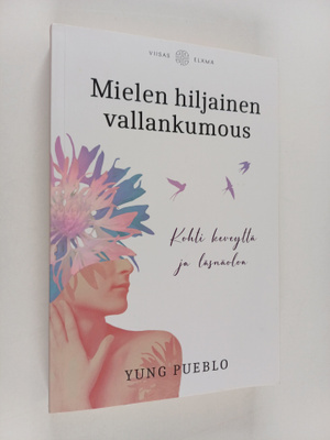 Yung Pueblo : Mielen hiljainen vallankumous : kohti kevey...