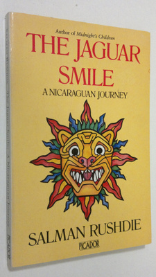 Salman Rushdie : The Jaguar Smile : a Nicaraguan Journey
