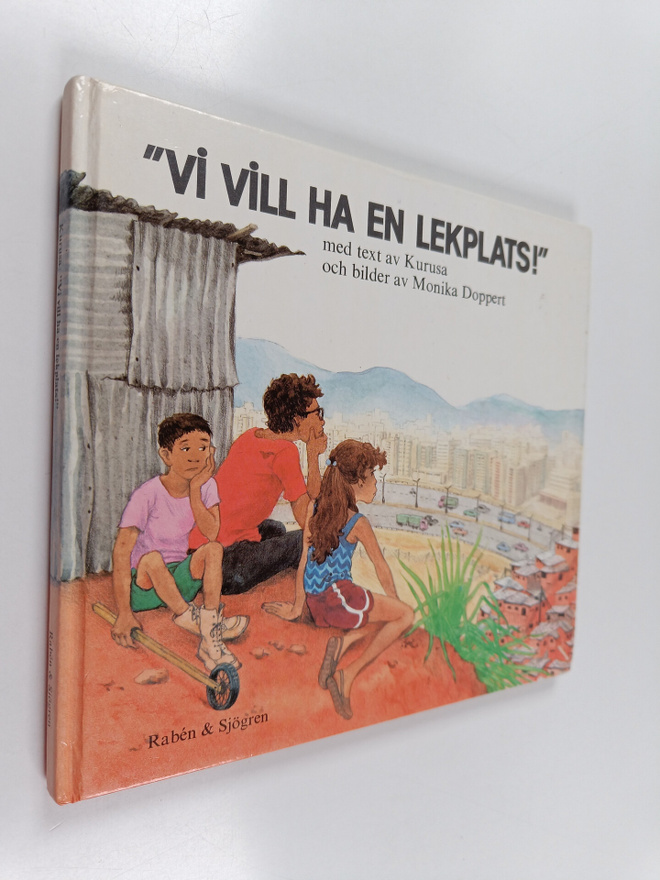 Kurusa : "Vi vill ha en lekplats!"