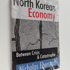 Nicholas Eberstadt ym. : The North Korean Economy : Betwe... - pikkukuva 1