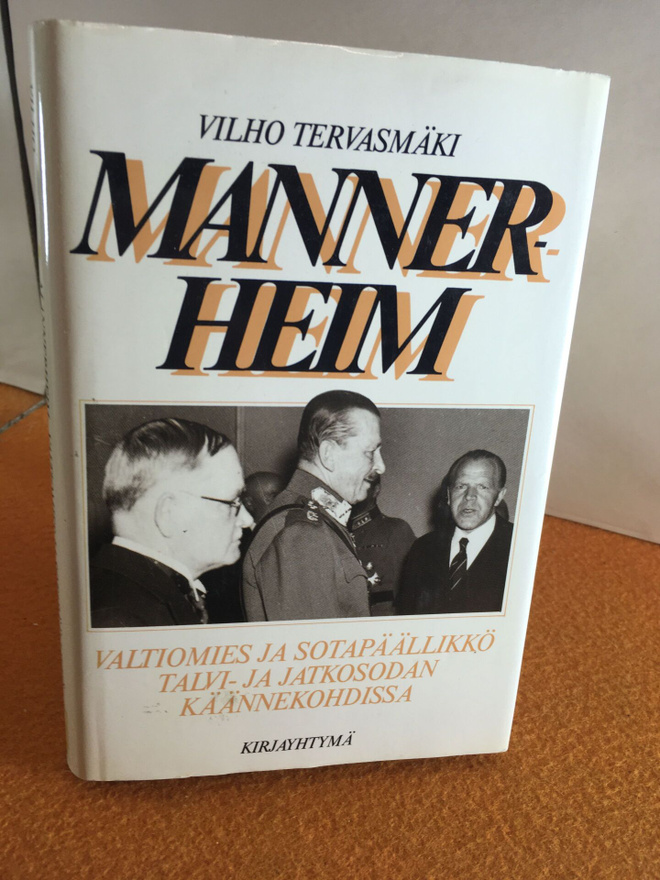Tervasmäki Vilho: Mannerheim - Valtiomies ja sotapäällikkö