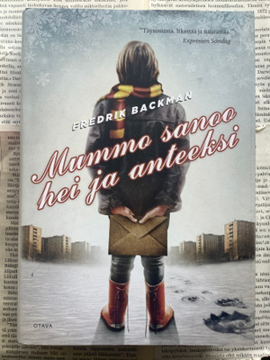 Fredrik Backman - Mummo sanoo hei ja anteeksi (sid.)