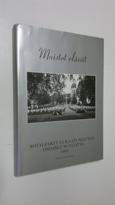 Torsti Salonen : Muistot elävät : sotalesket ja kaatuneit...