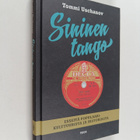Tommi Uschanov : Sininen tango : esseitä populaarikulttuu... - pikkukuva 1