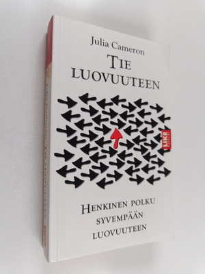 Julia Cameron : Tie luovuuteen : henkinen polku syvempään...