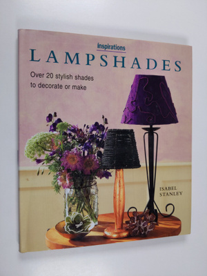 Isabel Stanley : Lampshades : over 20 stylish shades to d...