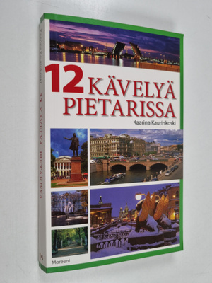 Kaarina Kaurinkoski : 12 kävelyä Pietarissa