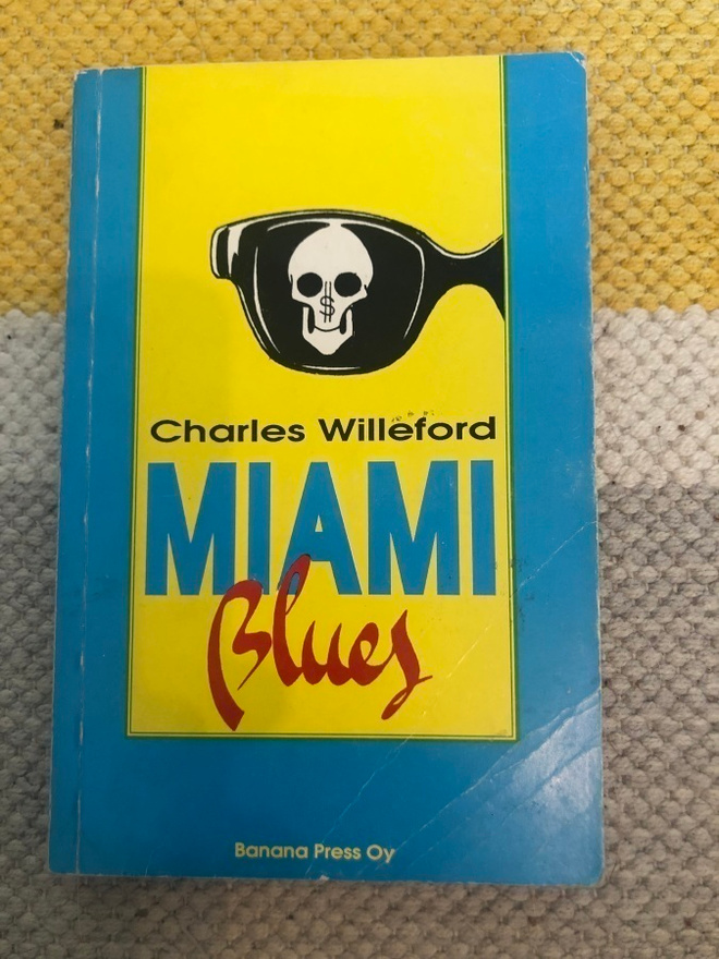 Charles Willeford: Miami Blues. 1990. 1.painos.