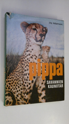 Joy Adamson : Pippa, savannien kaunotar