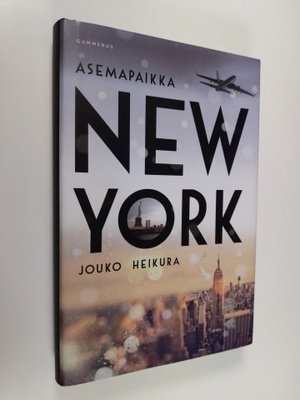 Jouko Heikura : Asemapaikka New York