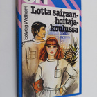 Solveig Widholm : Lotta sairaanhoitajakoulussa - pikkukuva 1