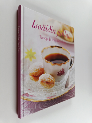 Isoäidin juhlat : tapoja ja tarjoomuksia