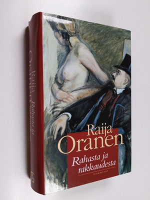 Raija Oranen : Rahasta ja rakkaudesta