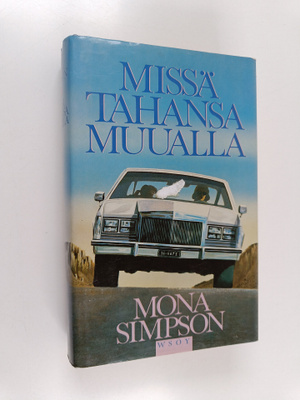 Mona Simpson : Missä tahansa muualla