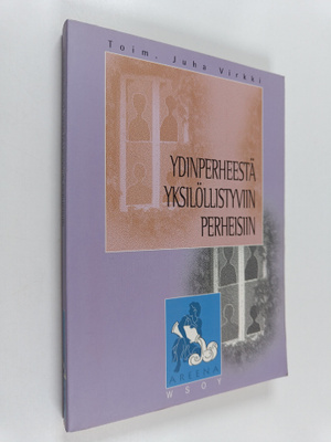 Juha (toim.) Virkki : Ydinperheestä yksilöllistyviin perh...