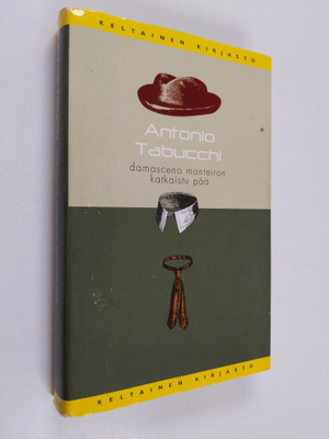 Antonio Tabucchi : Damasceno Monteiron katkaistu pää