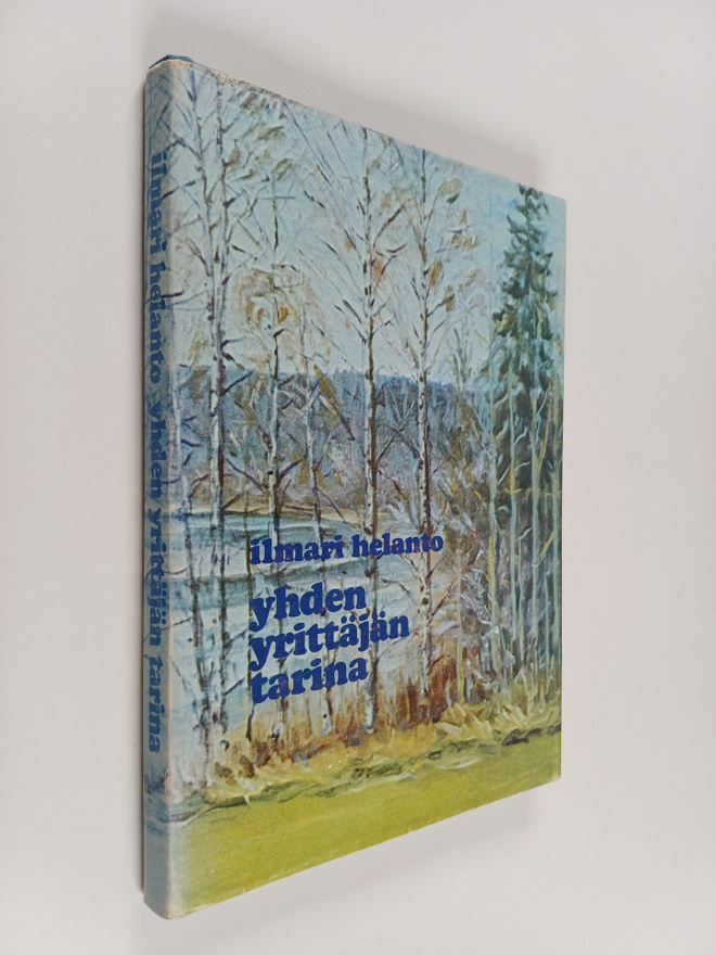 Ilmari Helanto : Yhden yrittäjän tarina