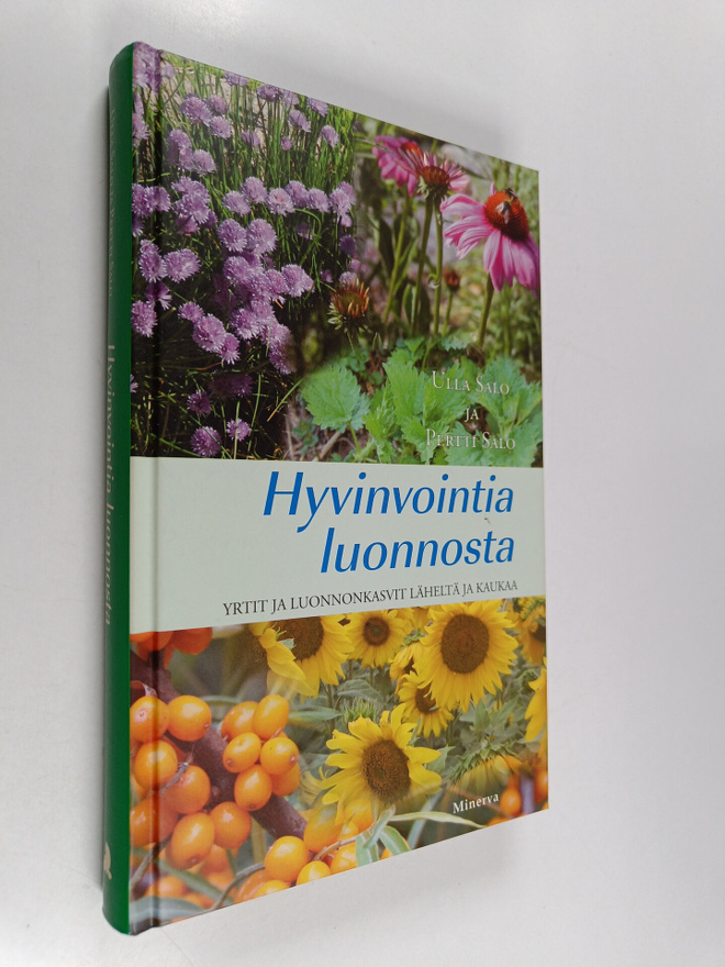 Ulla Salo : Hyvinvointia luonnosta : yrtit ja luonnonkasv...
