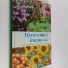 Ulla Salo : Hyvinvointia luonnosta : yrtit ja luonnonkasv... - pikkukuva 1