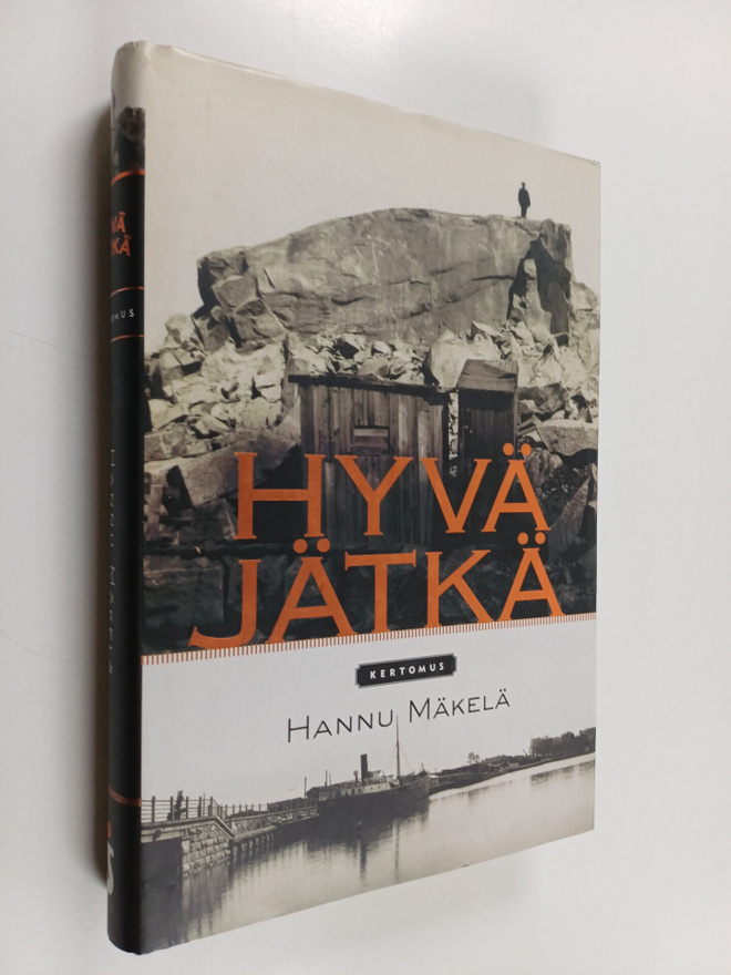 Hannu Mäkelä : Hyvä jätkä : kertomus