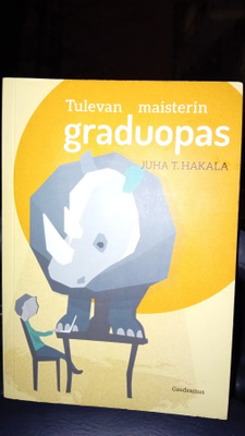 Juha T. Hakala : Tulevan maisterin graduopas ( SIS POSTIKULU