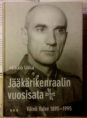 Mikko Uola - Jääkärikenraalin vuosisata (sid.)