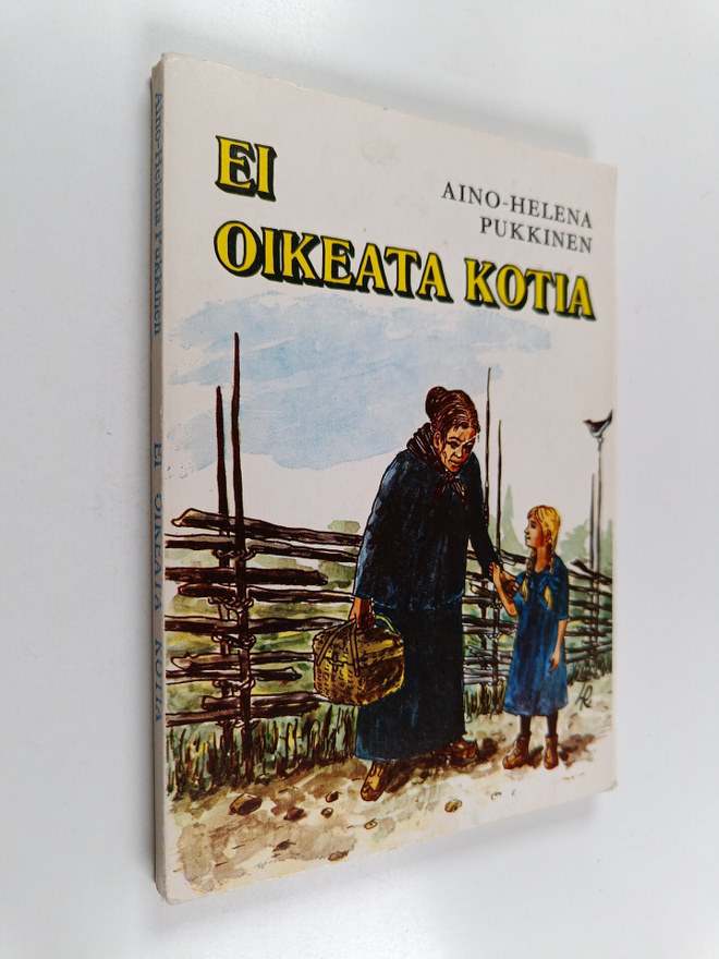 Aino-Helena Pukkinen : Ei oikeata kotia