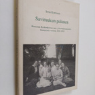 Irma Kortesuo : Saviruukun palanen : kertomus Koskenkorva... - pikkukuva 1