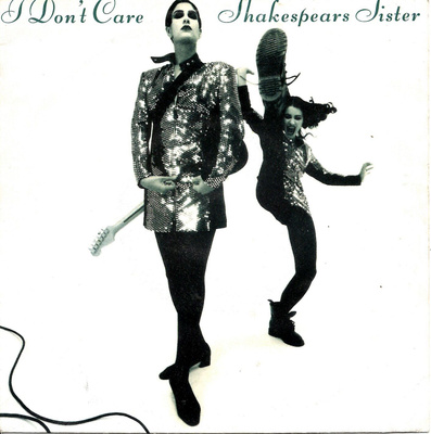 SHAKESPEARS SISTER: I Don't Care / Remember My Name  7"kk