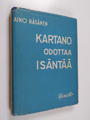 Aino Räsänen : Kartano odottaa isäntää
