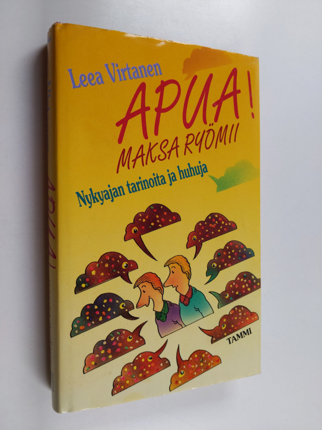 Leea Virtanen : Apua! Maksa ryömii : nykyajan tarinoita j...