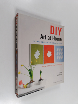 Lola Gavarry : DIY Art at Home - 28 Simple Projects for C...