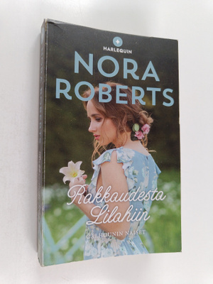 Nora Roberts : Rakkaudesta Lilahiin