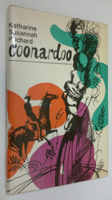 Katharine Susannah Prichard : Coonardoo (The Well in the ...