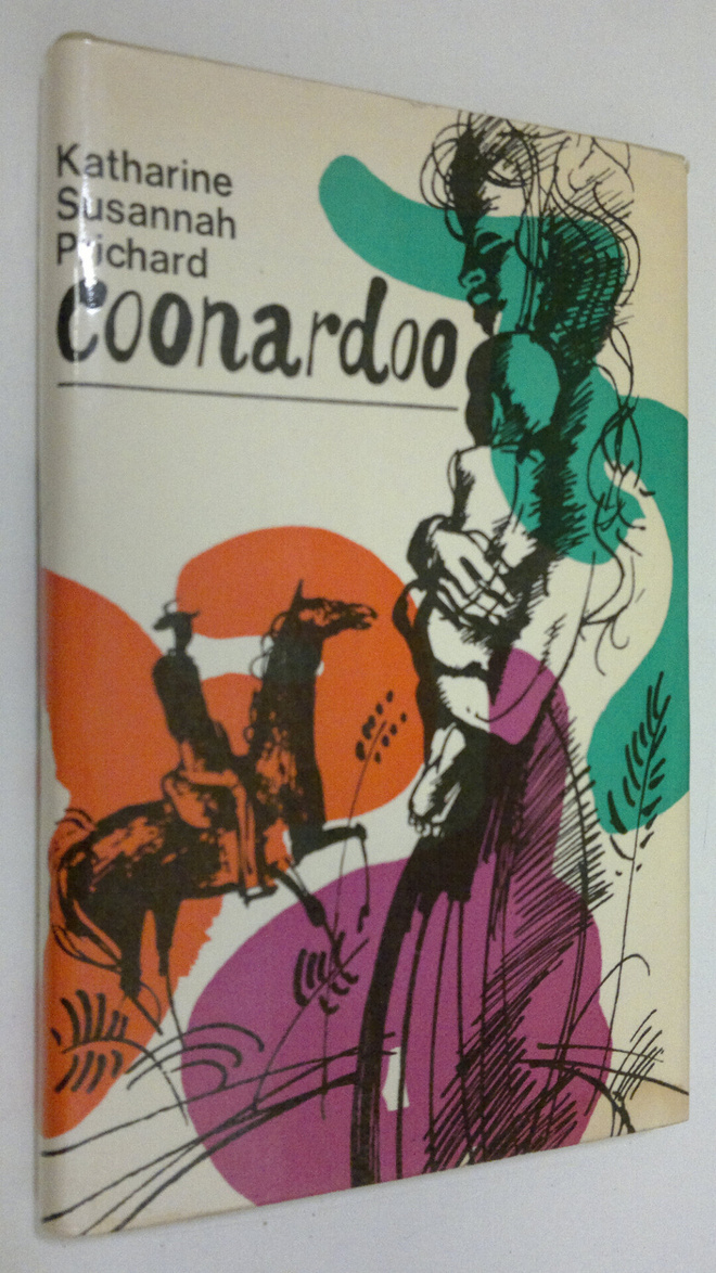Katharine Susannah Prichard : Coonardoo (The Well in the ...