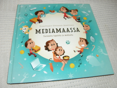 Marttinen (toim.) Mediamaassa Tarinoita lapsista ja mediasta