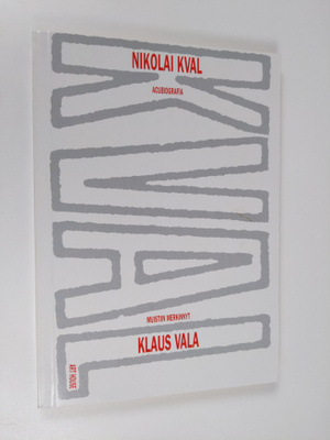 Klaus Vala : Nikolai Kval : acubiografia