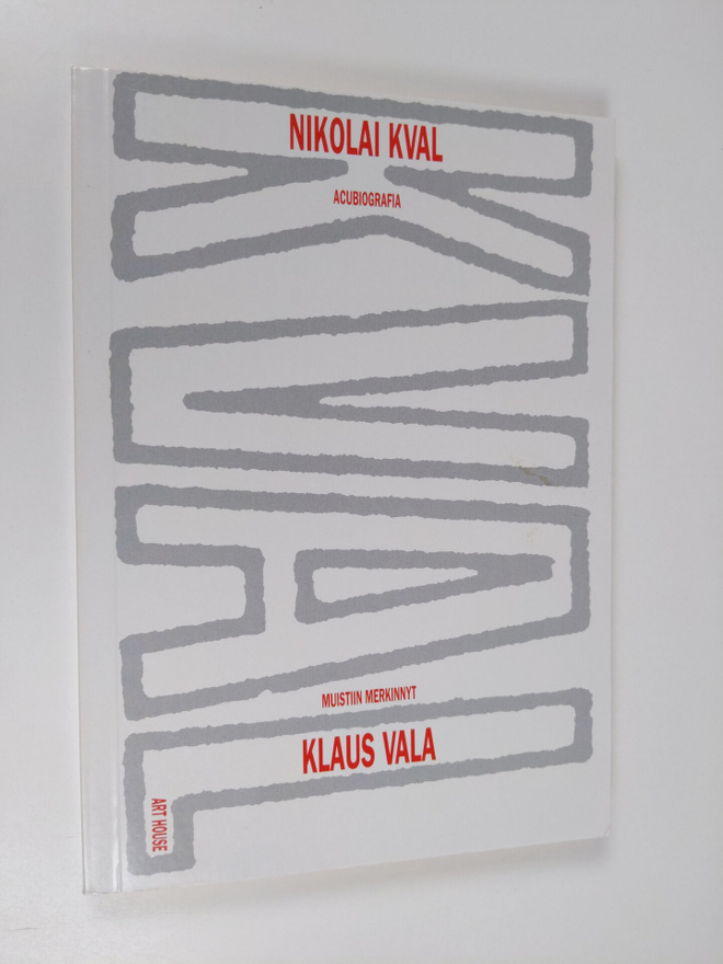 Klaus Vala : Nikolai Kval : acubiografia