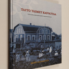 Mervi Kansonen : Taito taimet kasvattaa : 100 vuotta last... - pikkukuva 1