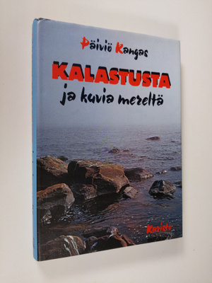 Päiviö Kangas : Kalastusta ja kuvia mereltä