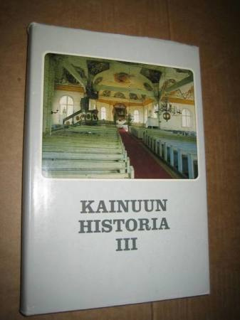 Kainuun historia. 3, Hallinto ja kulttuuri 1720-1980 luv.