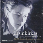 Äänikirja: Panu Rajala: Lasinkirkas, hullunrohkea (10xCD) - pikkukuva 1