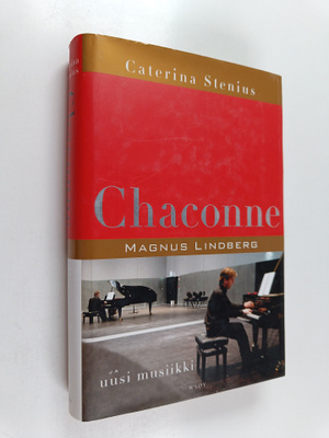 Caterina Stenius : Chaconne : Magnus Lindberg ja uusi mus...