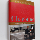 Caterina Stenius : Chaconne : Magnus Lindberg ja uusi mus... - pikkukuva 1
