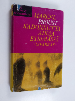 Marcel Proust : Kadonnutta aikaa etsimässä 1, Swannin tie...