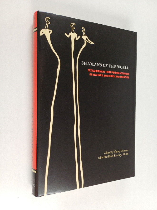 Nancy Connor : Shamans of the World : Extraordinary First...