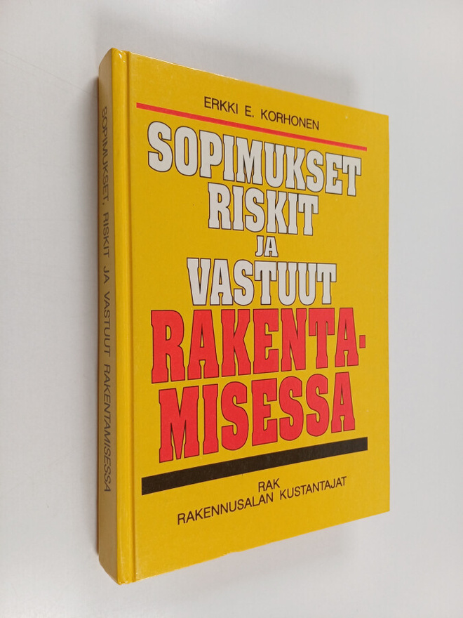 Erkki E. Korhonen : Sopimukset, riskit ja vastuut rakenta...