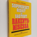 Erkki E. Korhonen : Sopimukset, riskit ja vastuut rakenta... - pikkukuva 1