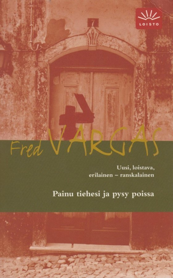 Fred Vargas: Painu tiehesi ja pysy poissa