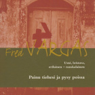 Fred Vargas: Painu tiehesi ja pysy poissa - pikkukuva 1
